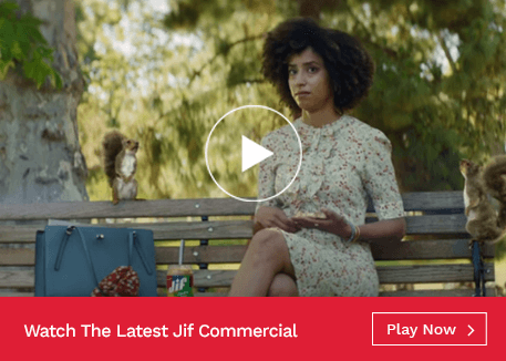 Watch The Latest Jif Commercial.  Play now.